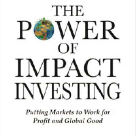 the_power_of_impact_investing_judith_rodin_margot_brandenburg