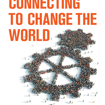 Connecting to Change the World; Plastrik, Taylor, Cleveland