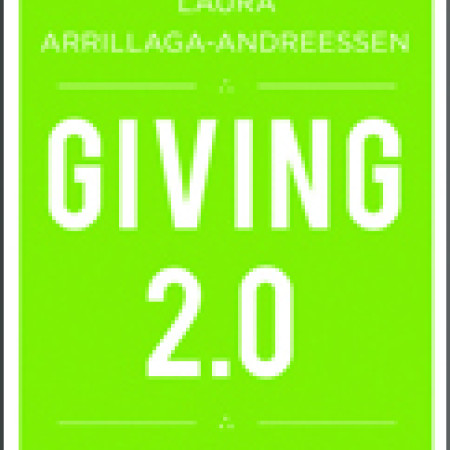 GIVING 2.0:
Transform Your
Giving and Your World
Laura Arrillaga-Andreessen