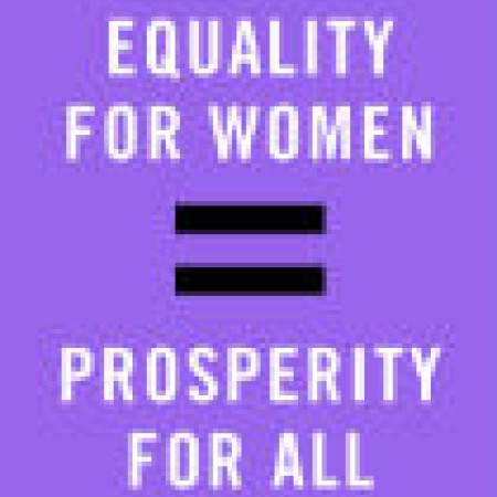 Equality for Women = Prosperity for All, by Augusto Lopez-Claros and Bahiyyih Nakhjavani