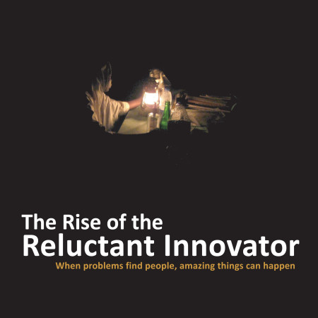 Rise_of_the_Reluctant_Innovator