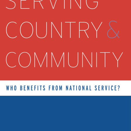 SERVING COUNTRY
AND COMMUNITY:
Who Benefits from
National Service?
Peter Frumkin & Joann
Jastrzab