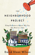Xavier de Souza Briggs_The Neighborhood Project: Using Evolution to Improve My City, One Block at a Time_David Sloan Wilson_SSIR