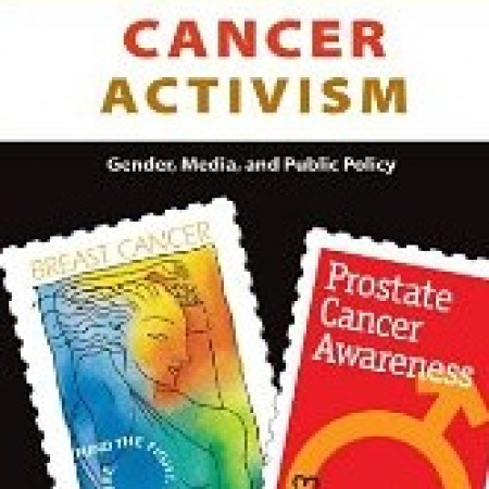 CANCER ACTIVISM:
Gender, Media, and Public Policy
Karen M. Kedrowski & Marilyn Stine Sarow