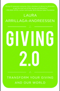 GIVING 2.0:
Transform Your
Giving and Your World
Laura Arrillaga-Andreessen