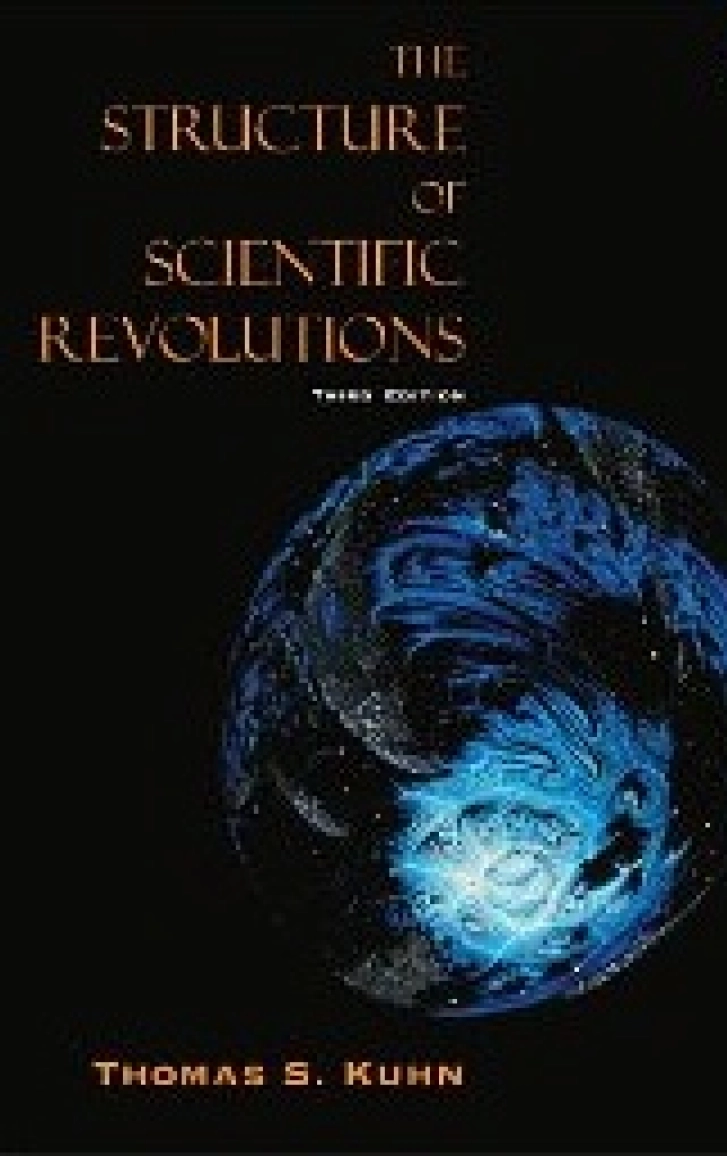 THE STRUCTURE
OF SCIENTIFIC
REVOLUTIONS
Thomas S. Kuhn