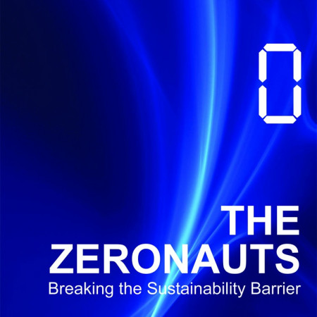 Zeronauts:_Breaking_the_Sustainability_Barrier_John_Elkington