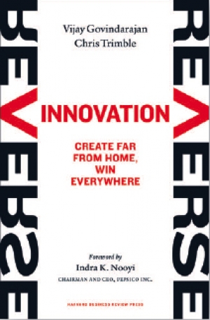 Reverse Innovation Create Far From Home Win Everywhere By Vijay